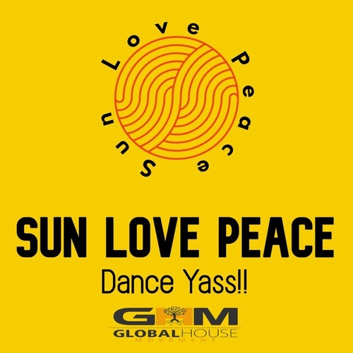 Sun Love Peace - Dance Yass!! (DJ Big Rob, Jr. Main Mix) [GHMR202210]